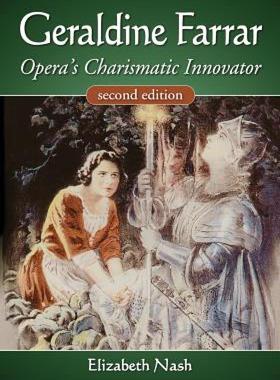 【预售】Geraldine Farrar: Opera's Charismatic Innovator