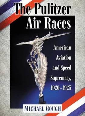【预售】The Pulitzer Air Races: American Aviation and Speed