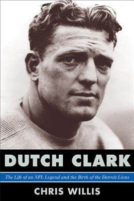 【预售】Dutch Clark: The Life of an NFL Legend and the Birth