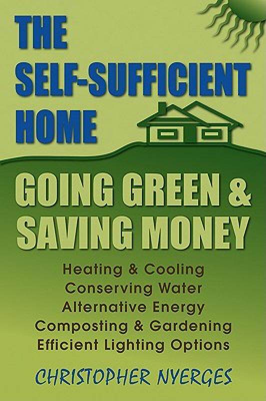【预售】The Self-Sufficient Home: Going Green and Saving