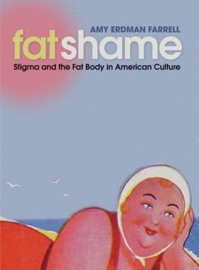 【预售】Fat Shame: Stigma and the Fat Body in American