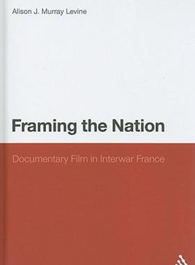 【预售】Framing the Nation: Documentary Film in Interwar