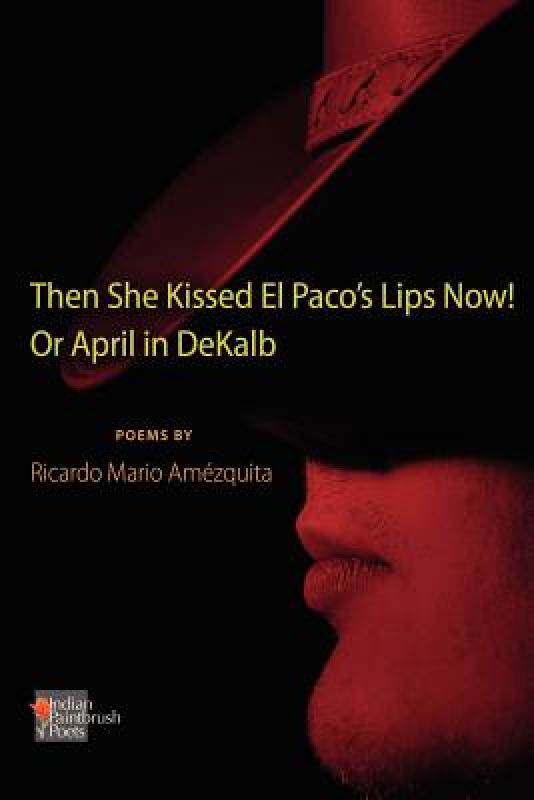 【预售】The She Kissed El Paco's Lips Now! or April in