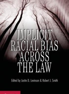 【预售】Implicit Racial Bias Across the Law. Edited by