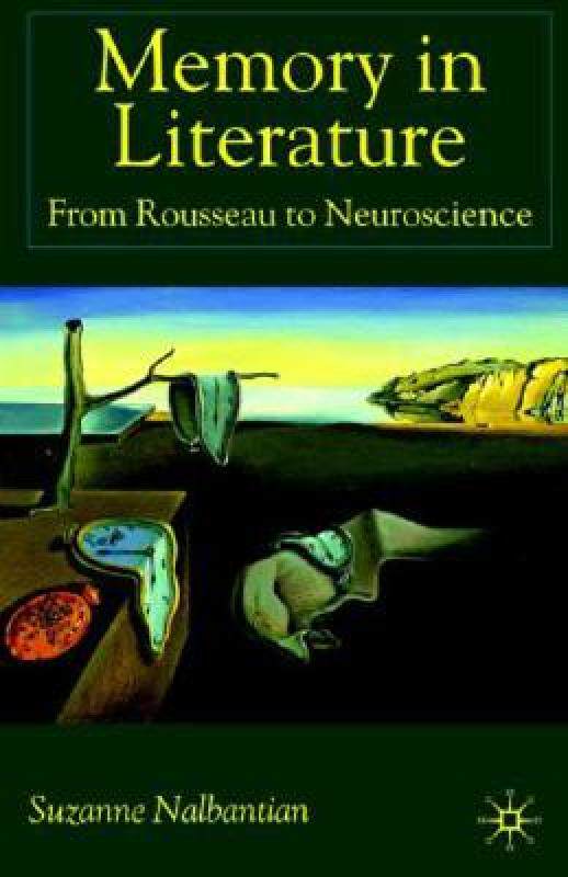 【预售】Memory in Literature: From Rousseau to Neuroscience