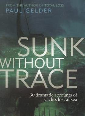 【预售】Sunk Without Trace: 30 Dramatic Accounts of Yachts