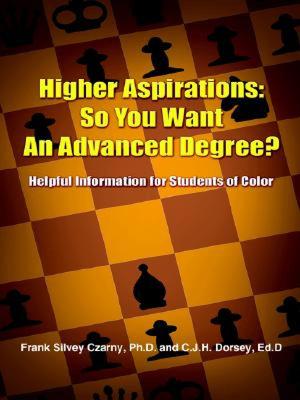 【预售】Higher Aspirations: So You Want an Advanced Degree?: