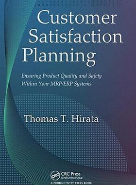 【预售】Customer Satisfaction Planning: Ensuring Product
