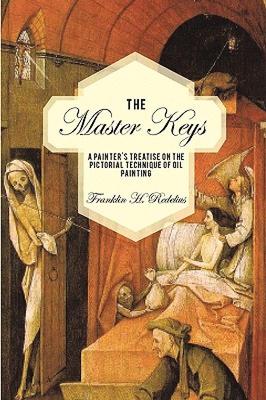 【预售】The Master Keys: A Painter's Treatise on the