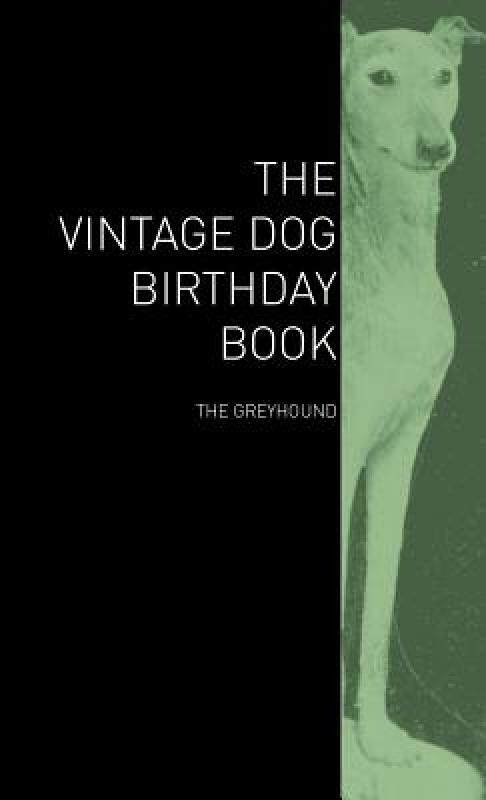 【预售】The Vintage Dog Birthday Book - The Greyhound
