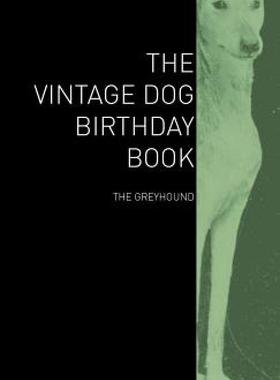 【预售】The Vintage Dog Birthday Book - The Greyhound