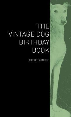【预售】The Vintage Dog Birthday Book - The Greyhound