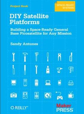 【预售】DIY Satellite Platforms: Building a Space-Ready