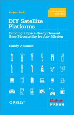 【预售】DIY Satellite Platforms: Building a Space-Ready