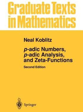 【预售】P-Adic Numbers, P-Adic Analysis, and Zeta-Functions
