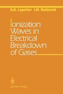 【预售】Ionization Waves in Electrical Breakdown of Gases