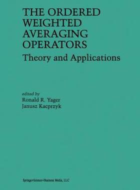 【预售】The Ordered Weighted Averaging Operators: Theory and