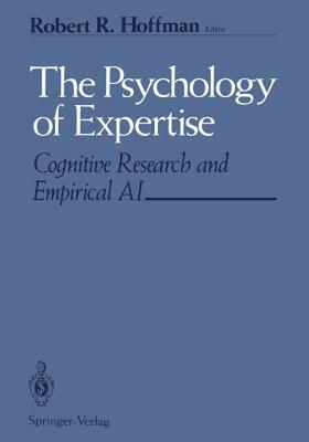 【预售】The Psychology of Expertise: Cognitive Research and