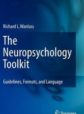 【预售】The Neuropsychology Toolkit: Guidelines, Formats