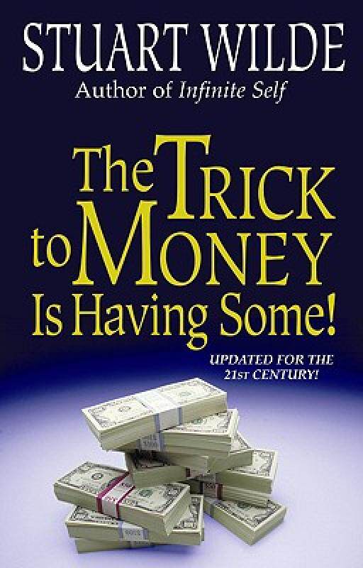 【预售】The Trick to Money Is Having Some