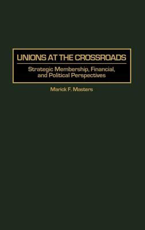 【预售】Unions at the Crossroads: Strategic Membership