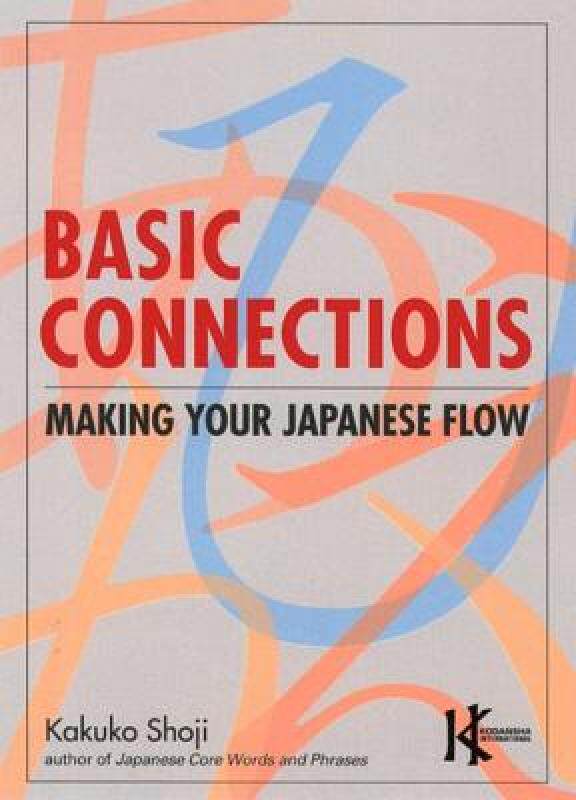 【预售】Basic Connections: Making Your Japanese Flow