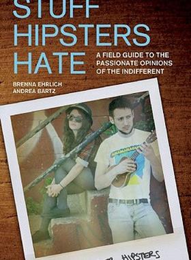 【预售】Stuff Hipsters Hate: A Field Guide to the Passionate