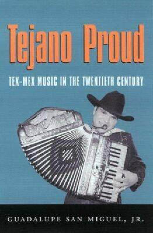 【预售】Tejano Proud: Tex-Mex Music in the Twentieth