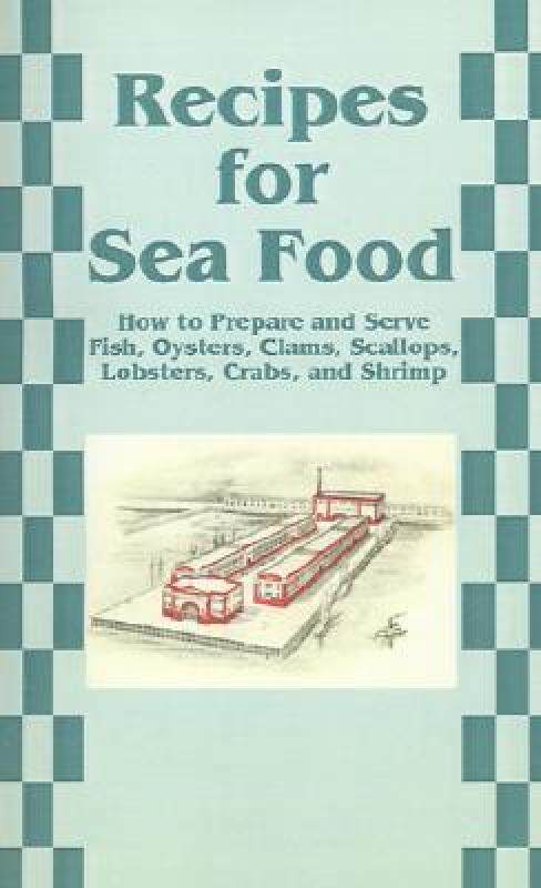 【预售】Recipes for Sea Food: How to Prepare and Serve Fish