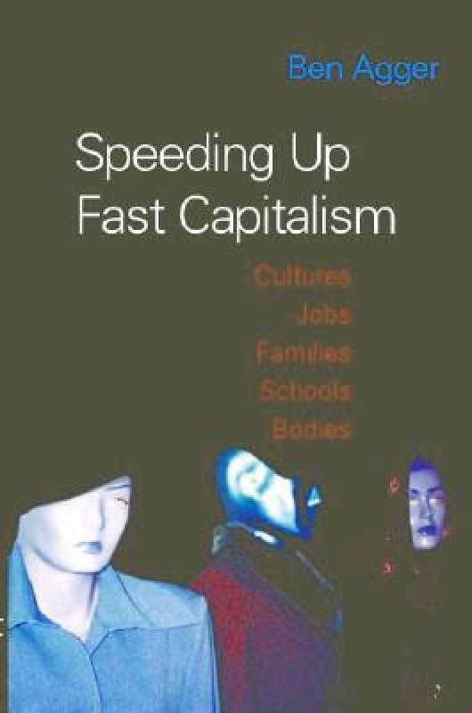 【预售】Speeding Up Fast Capitalism: Cultures, Jobs