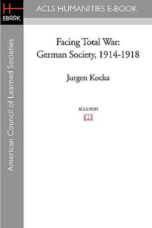 【预售】Facing Total War: German Society, 1914-1918