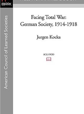 【预售】Facing Total War: German Society, 1914-1918