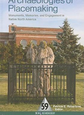 【预售】Archaeologies of Placemaking: Monuments, Memories