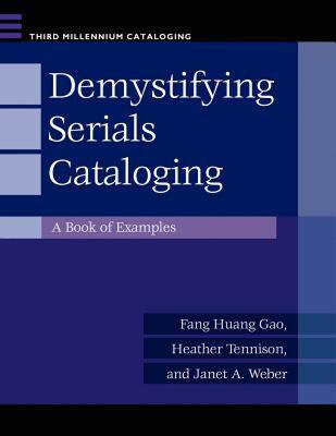 【预售】Demystifying Serials Cataloging: A Book of Examples