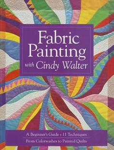 【预售】Fabric Painting with Cindy Walter: A Beginner's