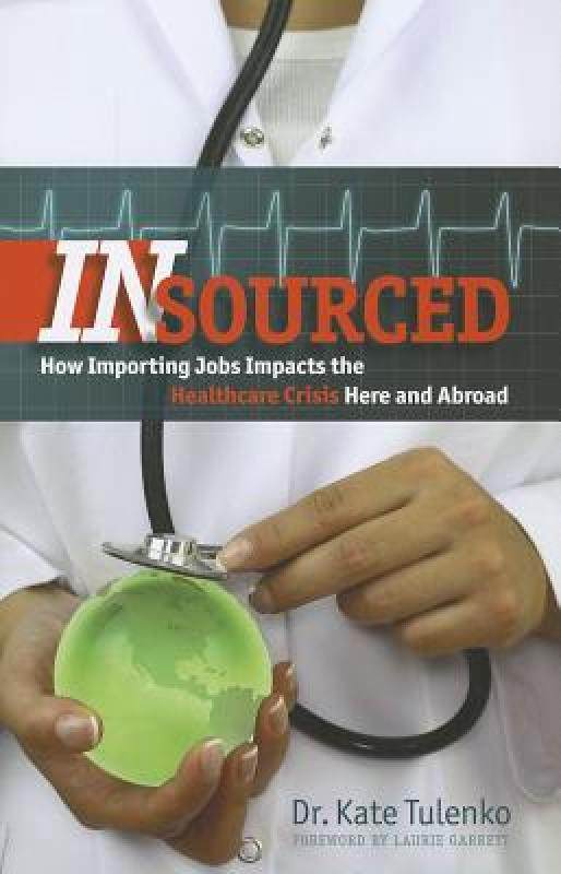 【预售】Insourced: How Importing Jobs Impacts the Healthcare
