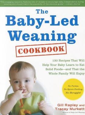 【预售】The Baby-Led Weaning Cookbook: 130 Recipes That Will