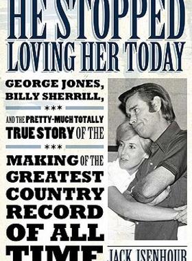 【预售】He Stopped Loving Her Today: George Jones, Billy