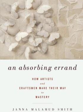 【预售】An Absorbing Errand: How Artists and Craftsmen Make