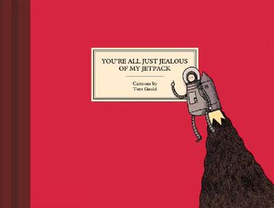 【预售】You're All Just Jealous of My Jetpack: Cartoons