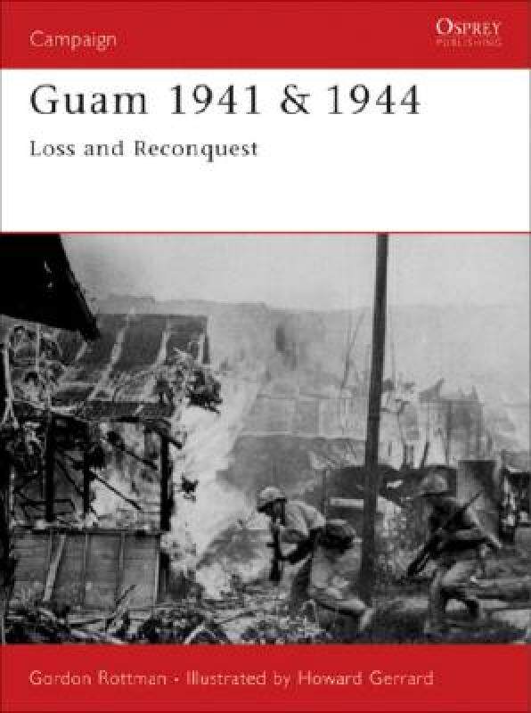 【预售】Guam 1941 & 1944: Loss and Reconquest