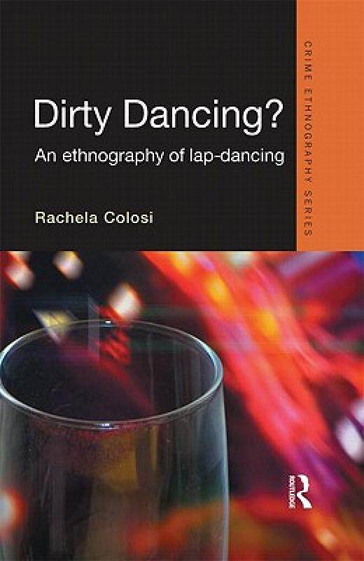 【预售】Dirty Dancing: An Ethnography of Lap Dancing