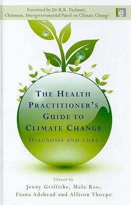 【预售】The Health Practitioner's Guide to Climate Change: