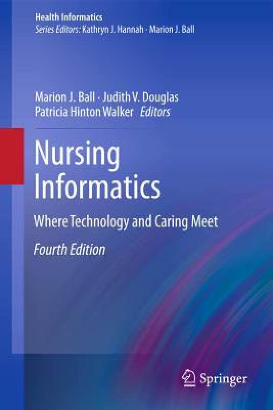 【预售】Nursing Informatics: Where Technology and Caring