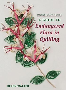 【预售】A Guide to Endangered Flora in Quilling