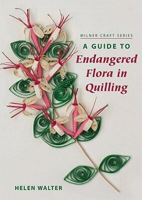 【预售】A Guide to Endangered Flora in Quilling