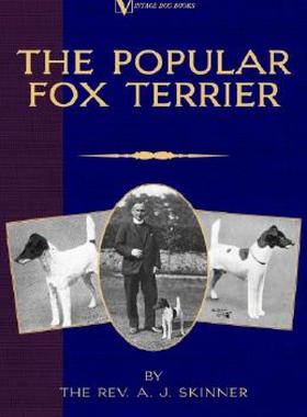 【预售】The Popular Fox Terrier (Vintage Dog Books Breed