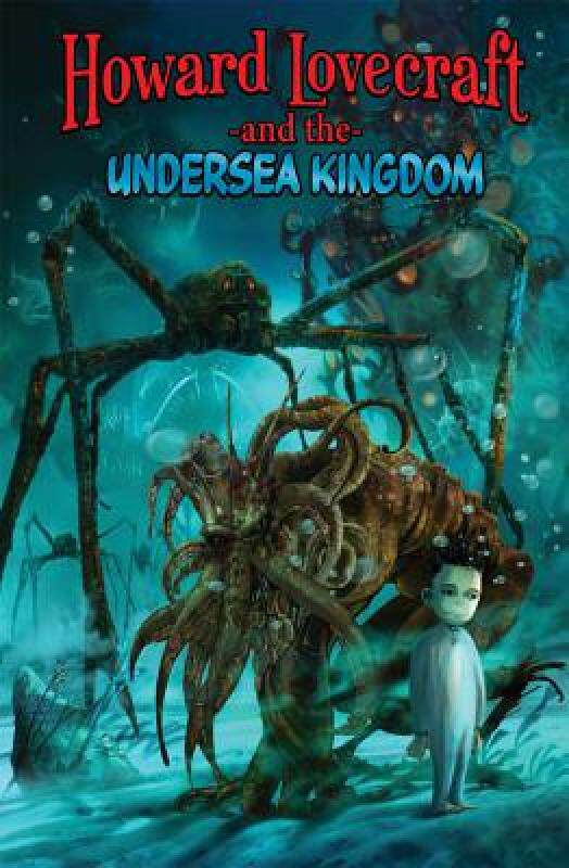 【预售】Howard Lovecraft and the Undersea Kingdom
