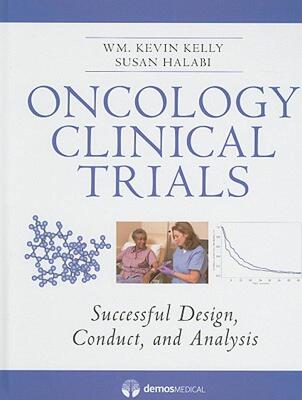 【预售】Oncology Clincal Trials: Successful Design, Conduct