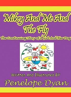 【预售】Mikey and Me and the Fly---The Continuing Story of a